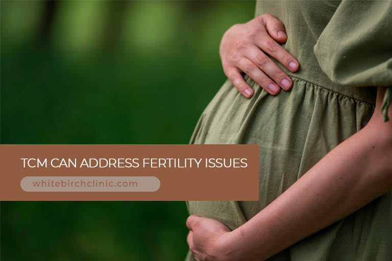 TCM can address fertility issues