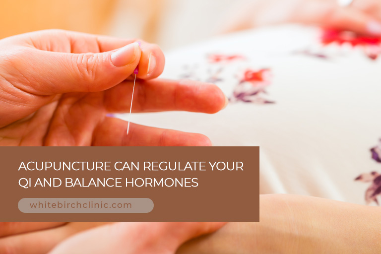 Acupuncture can regulate your Qi and balance hormones