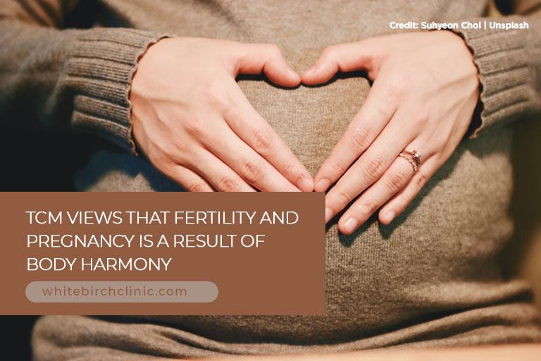 TCM views that fertility and pregnancy is a result of body harmony